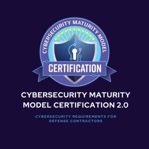 Cybersecurity Maturity Model Certification 2.0